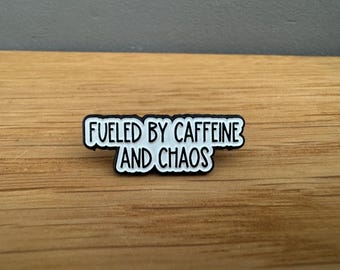 Caffeine & Chaos! Metal Enamel Pin, Badge, Button, Coffee, Mug, Feminist, ADHD, Neurodivergent, Funny Sarcastic Brain