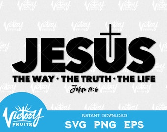 SVG, EPS, PNG - Jesus The Way The Truth The Life - Vinyl Design Cutting Files