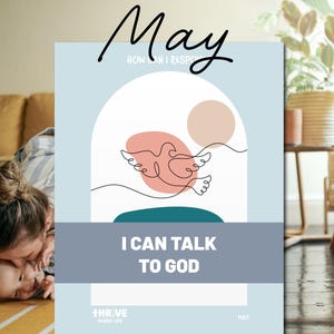 May include: A light blue poster with the word "May" in cursive script. The poster features a line drawing of a bird with a pink and beige background. The text "I CAN TALK TO GOD" is displayed on a gray banner.