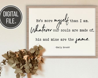 Whatever Our Souls Wedding Sign svg, Soulmates Poster Print, Print Emily Bronte Book Quote Wall Art, 1er aniversario Gift for Husband