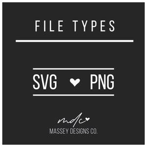 Puede incluir: Texto blanco sobre fondo negro que dice "FILE TYPES" con una l&iacute;nea arriba y abajo del texto. Debajo de la l&iacute;nea, el texto dice "SVG &hearts; PNG" con una l&iacute;nea arriba y abajo del texto. Debajo de la l&iacute;nea, el texto dice "mdc &hearts; MASSEY DESIGNS CO."