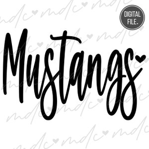 May include: Black and white digital file of the word "Mustangs" with a small heart at the end.