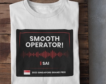 Carlos Sainz Smooth Operator F1 Meme Team Radio Shirt Formula One Singapore  Grand Prix Best Radio Funny Driver Quote Tee Custom Gifts 