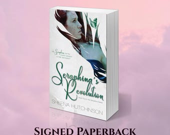 Seraphina's Revolution (4)- Signed Paperback