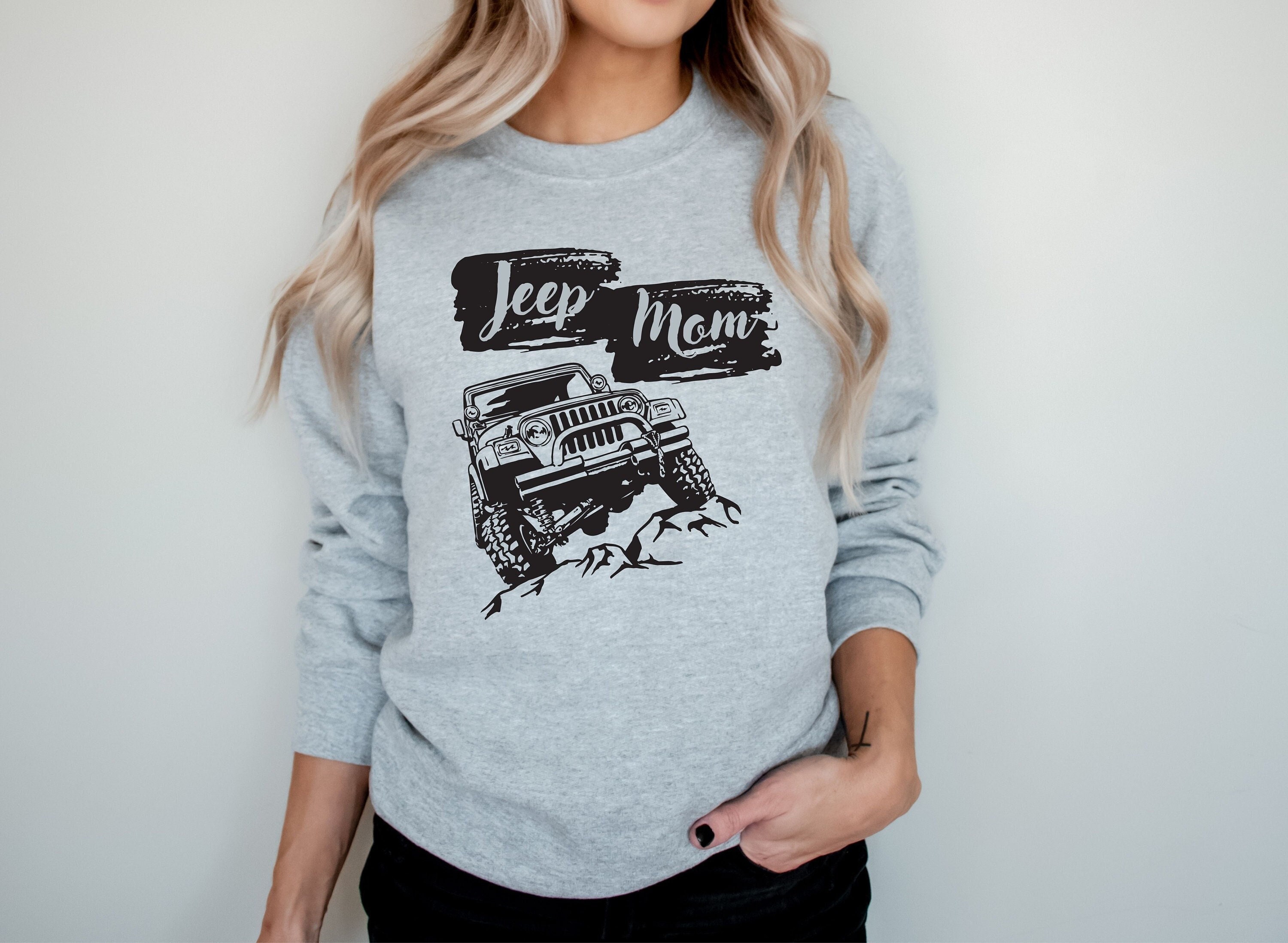 Jeep Mom Sweatshirt Jeep Mom Gift Drive 