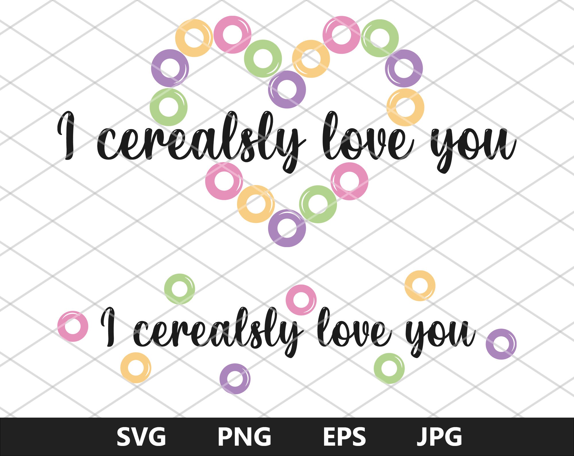 Download I Cerealsly Love You svg cereals svg I love you svg ...