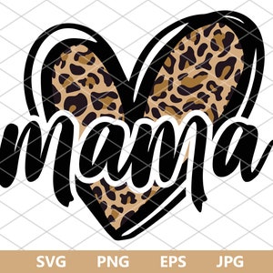 May include: A black and brown leopard print heart with the word "mama" in black cursive lettering.
