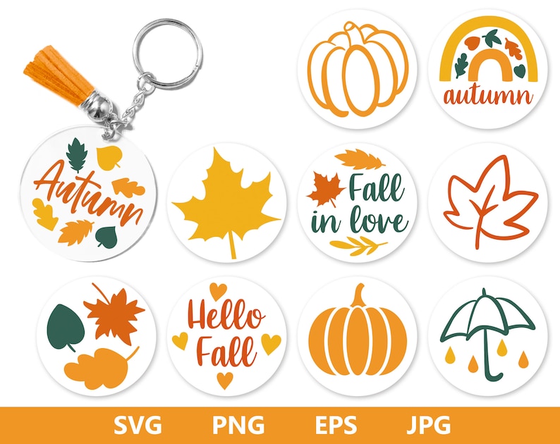 May include: A collection of fall-themed designs, including pumpkins, leaves, and the word "Autumn" in orange and green. A keychain with an orange tassel is also included. The designs are on white circles, with the file types SVG, PNG, EPS, and JPG.