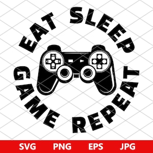 Essen Schlaf Spiel wiederholen Svg, Gamer Svg, Nerd-Gaming Svg, Videospiel Svg, Kinder Svg, Gaming-Shirt Svg, Gaming-Cricut, Joypad Svg, Eps, jpg, Png