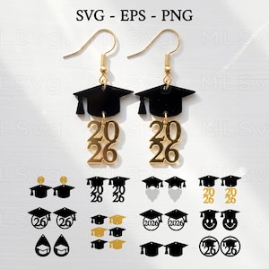 May include: Black graduation cap earrings with gold-colored '2026' charms. The image also shows various earring designs, including graduation caps and the numbers '2026' and '26'. The text 'SVG - EPS - PNG' is at the top.