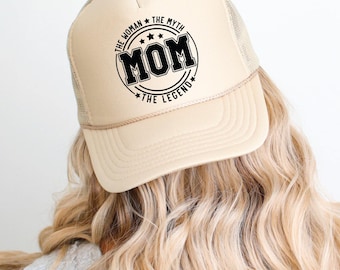 Custom Mom Hat: The Woman, The Myth, The Legend - Trucker Cap