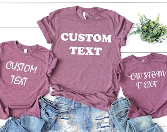 Custom Text Shirt: Personalized Family Matching Cotton Tee, Customize Tshirt