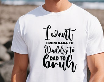 Funny Dad Shirt, Dada Daddy Bruh Tee, Father's Day Gift