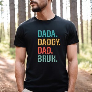 Dada Daddy Dad Bruh Shirt, Fathers Day Shirt, Dad Life Shirt, Sarcastic Dad Shirt, Funny Bruh Shirt, Father&#39;s Day Gift Tee, Daddy Shirt