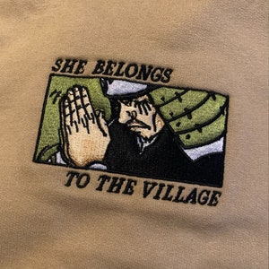 She Belongs to the Village Embroidered Hoodie Embroidery, crewneck, kawaii, y2k, twitch, stream, otaku, cute, harajuku | anime hoodies