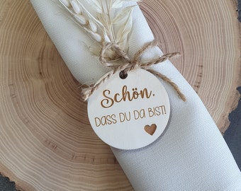 Holzanhänger, Schön, dass du da bist! Serviettenanhänger, Platzkarte, Gastgeschenk 50mm