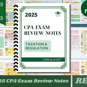 May include: A green and white spiral bound book with the title "2025 CPA Exam Review Notes Taxation & Regulation" and the text "I Gotta Be A CPA". The book has 37 pages and is printed and shipped.