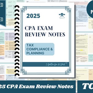 May include: A spiral-bound study guide with the title "2025 CPA Exam Review Notes" is displayed. The cover features text that reads "Tax Compliance & Planning" and "I Gotta Be A CPA". The guide has 33 pages and is labeled "Printed & Shipped".