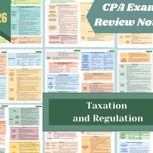 May include: A collection of study notes for the CPA exam, featuring the text "CPA Exam Review Notes" and "Taxation and Regulation." The notes are organized on colorful pages with detailed information, charts, and bullet points. The year "2026" is also visible.