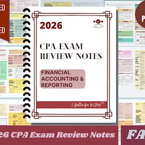 May include: A spiral-bound study guide titled "2026 CPA Exam Review Notes" with "Financial Accounting & Reporting" on the cover. The cover is white with maroon accents and the text "I Gotta Be A CPA". The guide contains 41 pages.