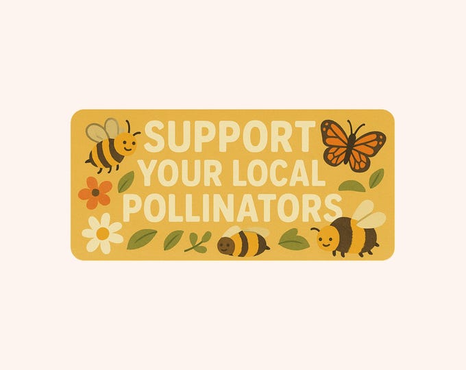 Support your local pollinators - bumper sticker (1pc)