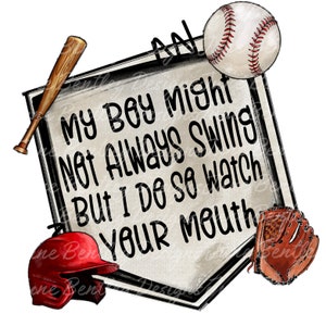 4 Designs My Boy might not always swing but I do so watch your mouth PNG Digital download 4 digitals included image 1