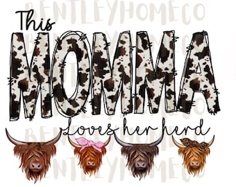 Cowhide Momma loves her herd with highland cows PNG FILE ONLY