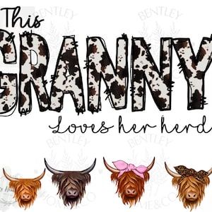 Cowhide Granny loves her herd with highland cows PNG FILE ONLY