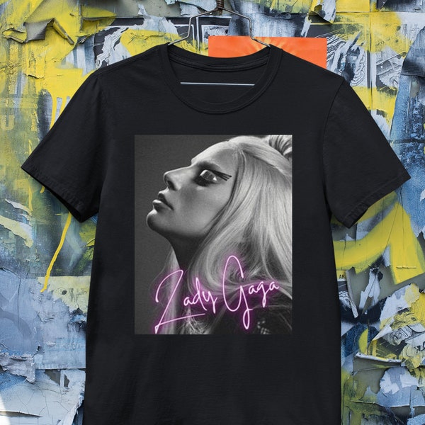 Lady Gaga T-shirt Lady Gaga Hoodie Lady Gaga Longsleeve Lady Gaga Vintage Lady Gaga Unisex