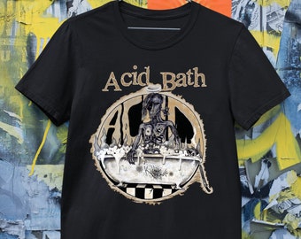 Acid Bath T-shirt Acid Bath Hoodie Acid Bath Longsleeve Acid Bath Vintage Acid Bath Unisex