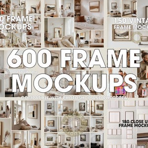 May include: A collage of images showcasing 600 frame mockups, compatible with Photoshop and Photopea. The images feature various rooms with different styles and colors, showcasing the versatility of the mockups.