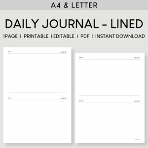 May include: A printable daily journal with lined pages. The journal is designed for use with A4 or Letter size paper. The text "DAILY JOURNAL - LINED" is at the top of the page. The text "1 PAGE | PRINTABLE | EDITABLE | PDF | INSTANT DOWNLOAD" is below the title.
