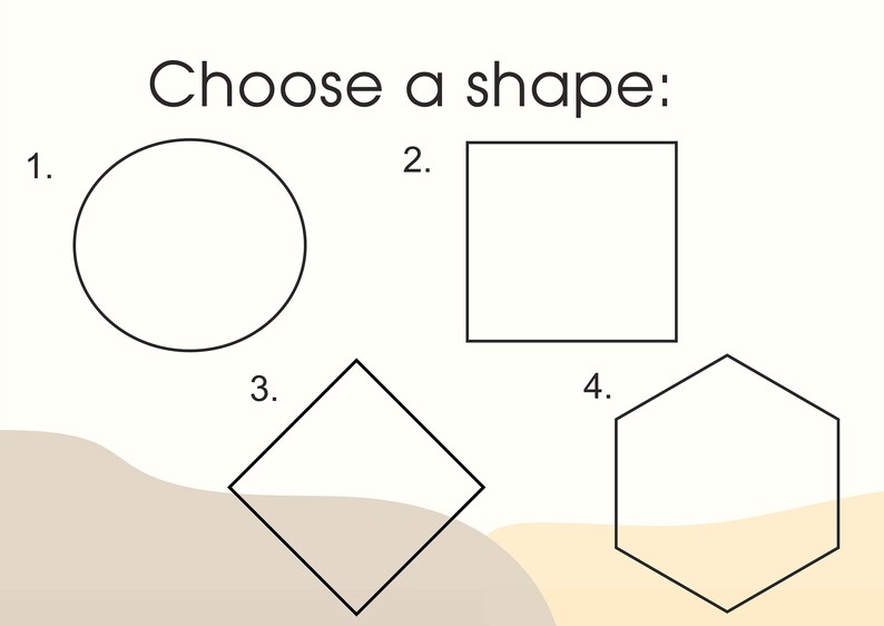 K&ouml;nnte beinhalten: W&auml;hle eine Form: 1. Kreis, 2. Quadrat, 3. Raute, 4. Sechseck.