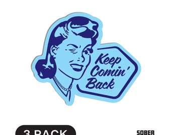 Keep Comin&#39; Back Sticker (3 Pack)