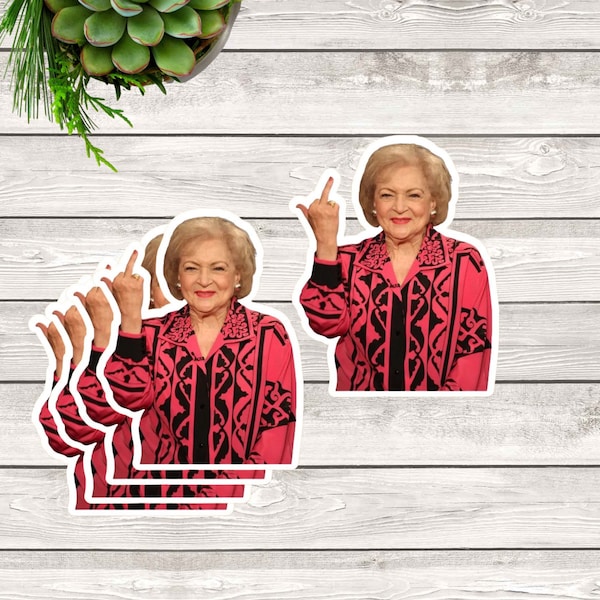 Betty white funny vinyl decal sticker 3” Vinyl Sticker, Vinyl Decal Sticker for laptops, cars, hydroflask FREE SHIPPING