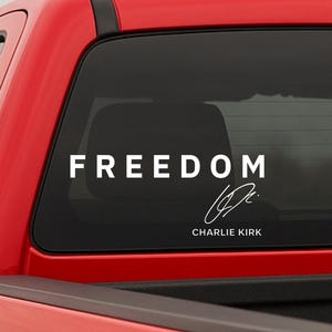 Freedom Charlie Kirk Vinyl Decal - Signature Edition - In Memory Of - Patriotic - Tribute Vinyl Decal For Car - Inspirational Charlie Kirk