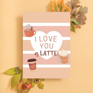 Printable Pumpkin Spice Latte, I Love You Card, Anniversary Card, Coffee Card, Pun Card, Funny Card, Coffee Lover, Couples, Coffee Pun