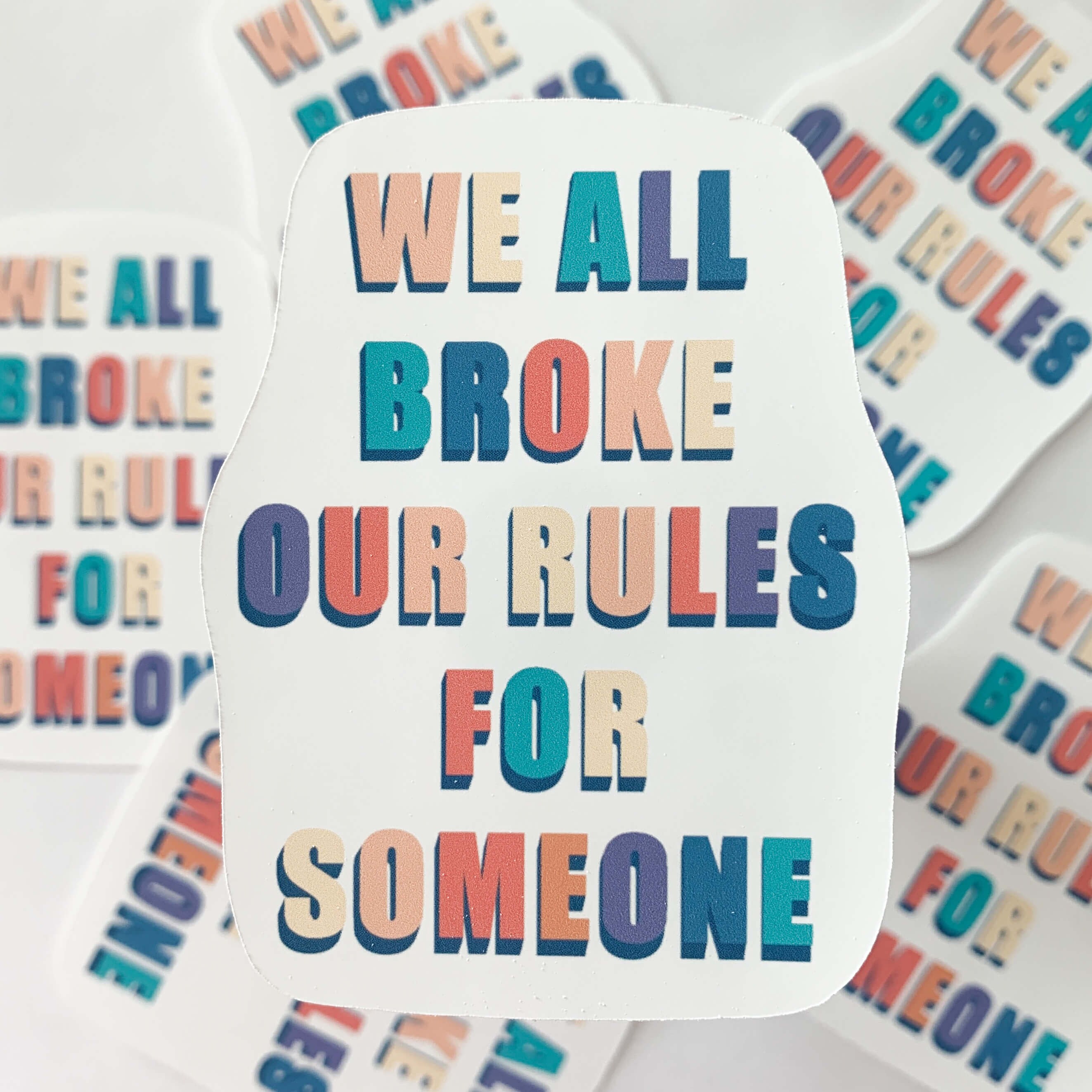 We All Broke Our Rules For Someone Handmade Weatherproof Etsy
