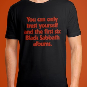Black Sabbath T-Shirt – You Can Only Trust Yourself Tee