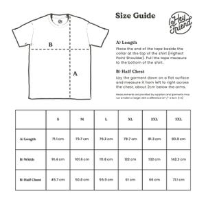 May include: A black and white size guide for a t-shirt featuring a line drawing of a shirt with labels A for length and B for half chest. It includes instructions for measuring and a table listing sizes S to 3XL with measurements in cm and inches.