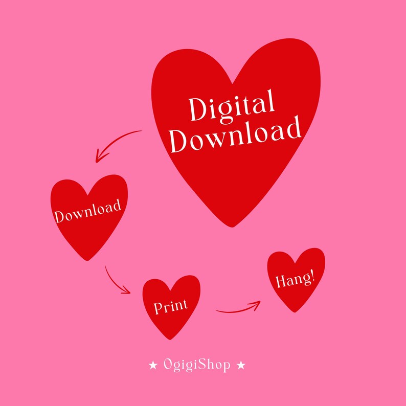 May include: A pink background with red hearts. The largest heart has the text "Digital Download" inside. The other hearts have the text "Download", "Print", and "Hang!" inside. The text "OgiGiShop" is at the bottom of the image.