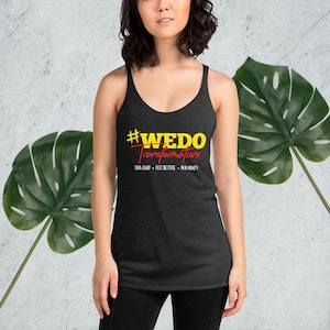 Wedo transformation Tank Top #wedotransformation Tank top herbalife WEDOTRANSFORMATION fitness challenge Unisex Women&#39;s Racerback Tank
