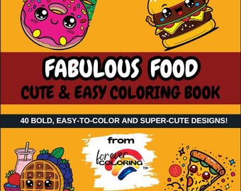 Forever Coloring™ : Fabulous Food - Un livre de coloriage mignon et facile pour enfants et adultes