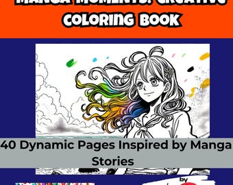 マンガモーメントぬりえブック – 子供、ティーン、大人向けの40ページの印刷可能 | 表情豊かなシーンとキャラクター | 印刷可能なPDF | 8.5インチ x 8.5インチ