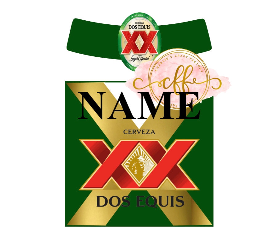 Custom Dos XX Beer Label - Cerveza - Gift for him - For Any Occasion - Personalized Gift *Actual Beer Bottle Not Included
