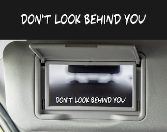Scary vanity mirror decal, Don't look behind you, Spooky car mirror sticker