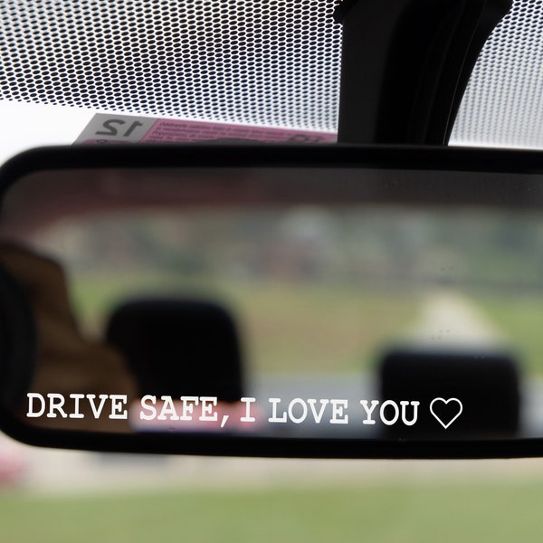 Drive Safe I Love You Decal Etsy