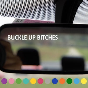 Buckle up bitches, Rearview mirror decal, Car sticker