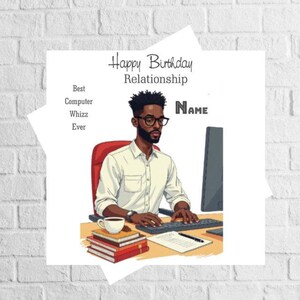 May include: Happy Birthday card featuring a cartoon illustration of a man sitting at a desk with a computer, a cup of coffee, and a stack of books. The card reads "Happy Birthday Relationship" and "Best Computer Whizz Ever".
