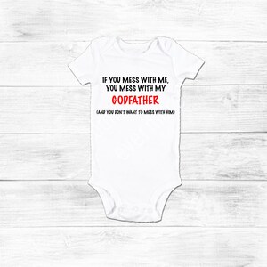 If You Mess With Me, You Mess With My Godfather Onesie // Baby Announcements // Baby Showers // You're Going to Be A Godfather
